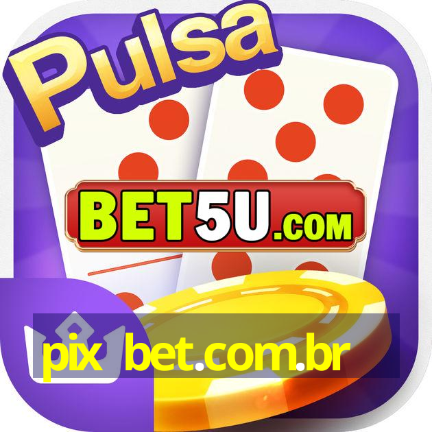 pix bet.com.br